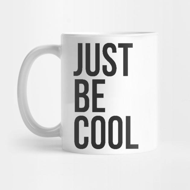 Just be cool by samkun